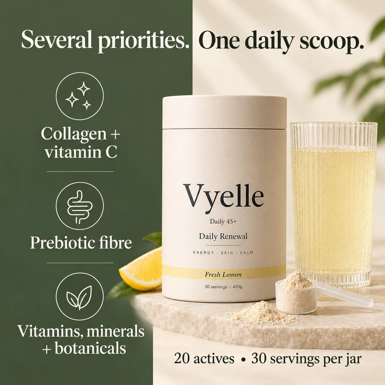 Several priorities in one daily scoop: collagen and vitamin C, prebiotic fibre, vitamins, minerals and botanicals